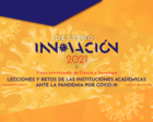 Lecciones y retos de las instituciones académicas tras la pandemia por COVID-19 en la cuarta edición de Destino: Innovación 2021