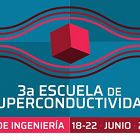 3a Escuela de Superconductividad: conocimiento de frontera para la tecnología del futuro